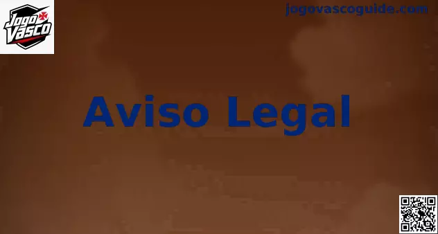 Aviso Legal Jogo Vasco