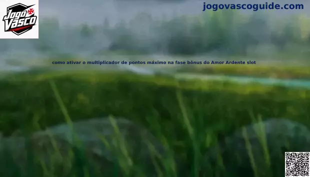Amor Ardente slot multiplicador bônus