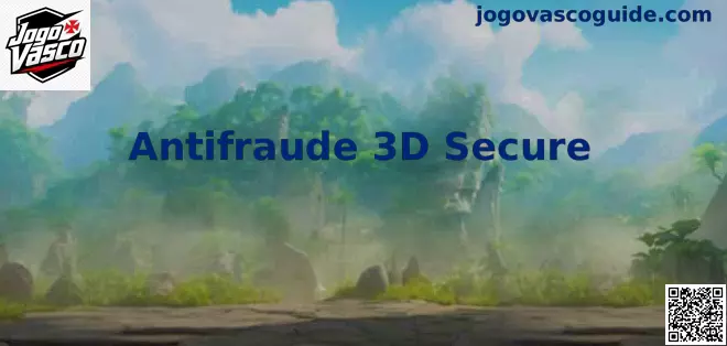 Protocolo Antifraude 3D Secure e segurança em pagamentos online no Brasil