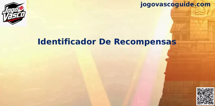 Interface explicativa sobre o Identificador De Recompensas no ecossistema do Jogo Vasco