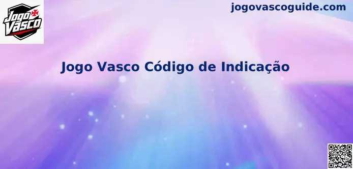 Código de Indicação Jogo Vasco
