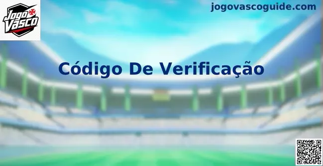 Interface do sistema do Código de Verificação do Jogo Vasco para acesso seguro do torcedor