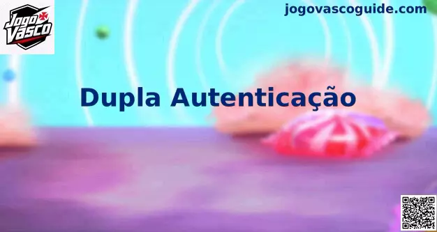 Interface de Dupla Autenticação do Jogo Vasco