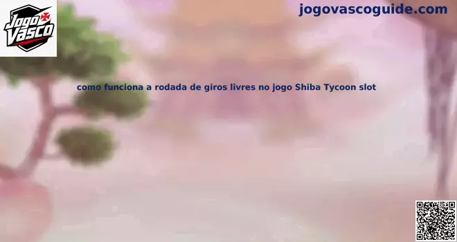Shiba Tycoon slot giros livres