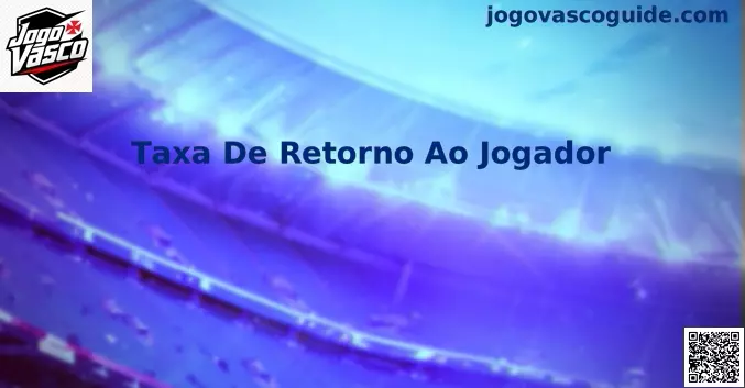 Taxa de Retorno ao Jogador Jogo Vasco