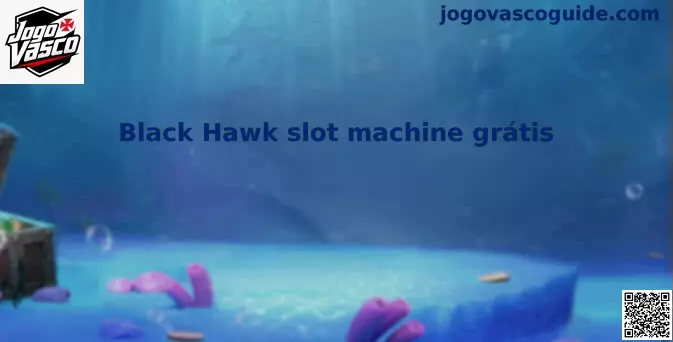 Interface ilustrativa relacionada ao Black Hawk slot machine grátis