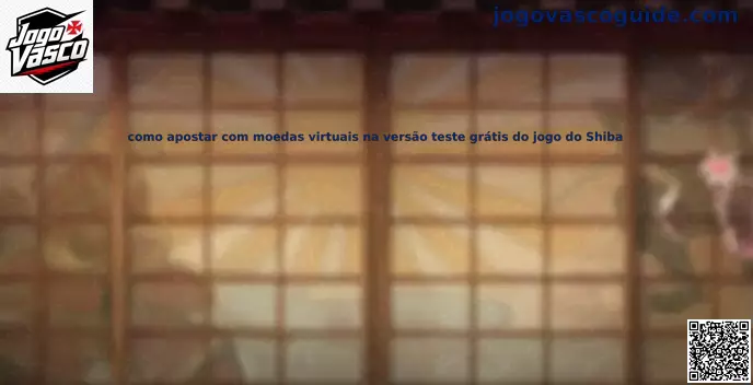 Shiba demo apostas moedas virtuais