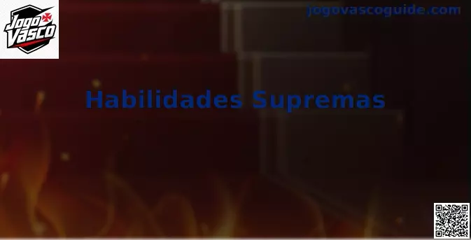 Habilidades Supremas Jogo Vasco